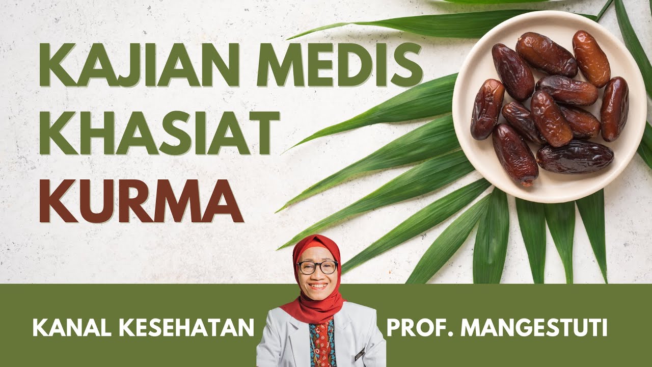 Kajian Medis Tentang Khasiat Kurma