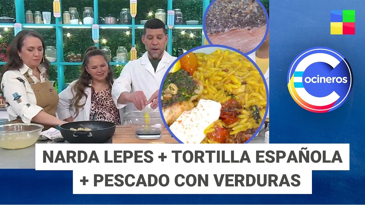 Narda Lepes + Tortilla española + Pescado #CocinerosArgentinos | Programa completo (11/09/2024)