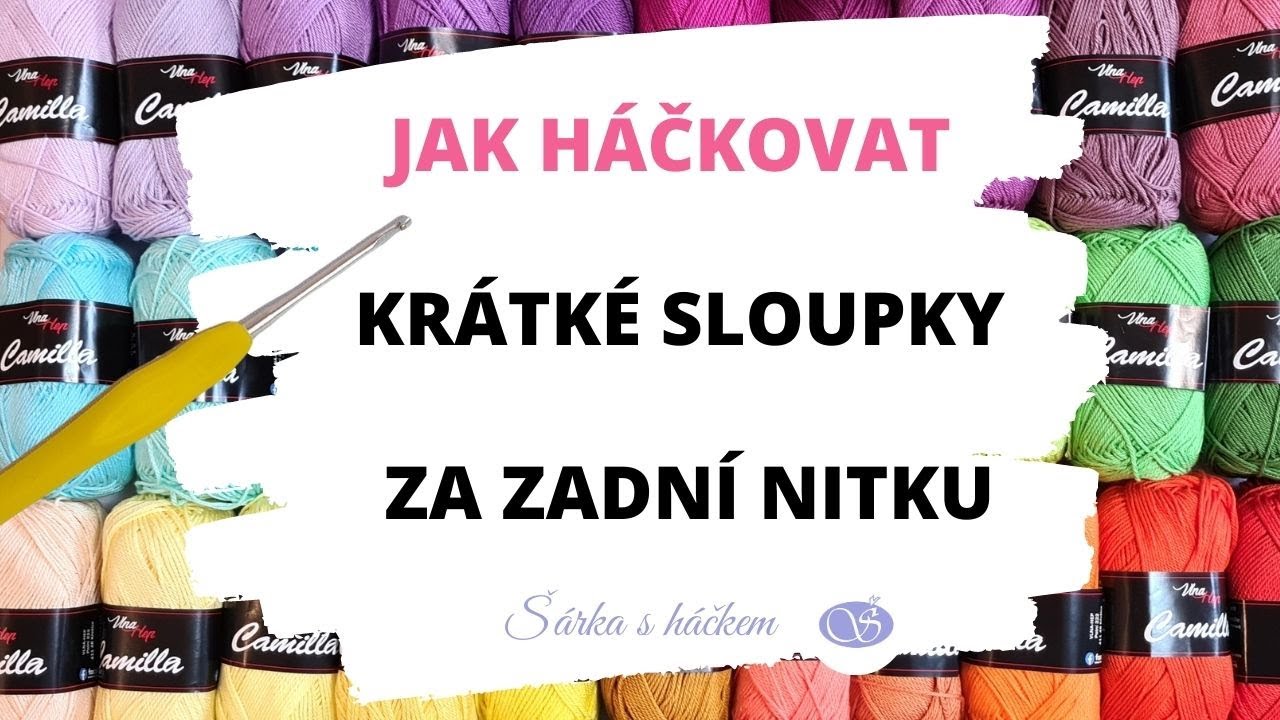 Jak háčkovat krátký sloupek za zadní nitku. Jak počítat uháčkované řady