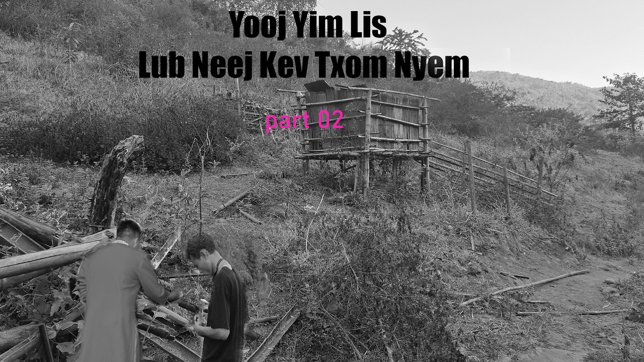 Mar 12, 2026, Yooj Yim Lis Lub Neej Kev Txom Nyem part 02