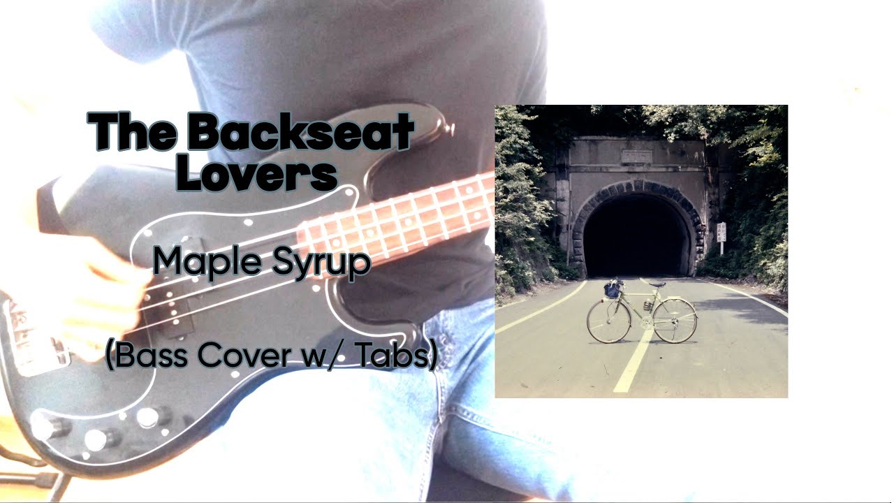 The Backseat Lovers- Maple Syrup (Bass Cover w/ Tabs)