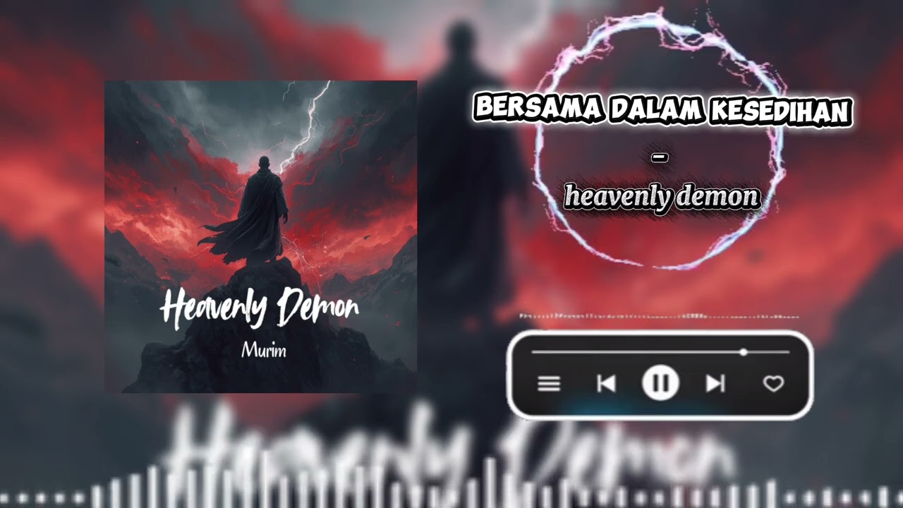 Bersama dalam kesedihan - heavenly demon (official music)