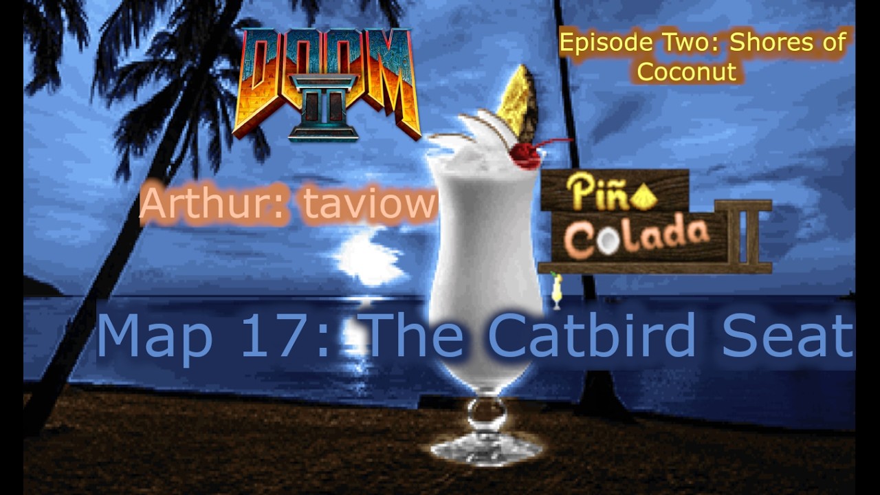 Doom 2 Pina Colada 2 Map 17 The Catbird Seat
