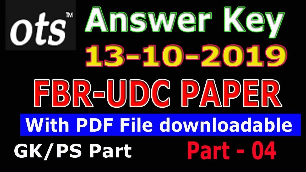 FBR Past paper UDC 13-10-2019 : Today FBR UDC paper solved. Part : 04