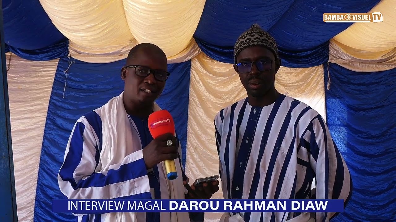 INTERVIEW MAGAL DAROU RAHMANE DIAW