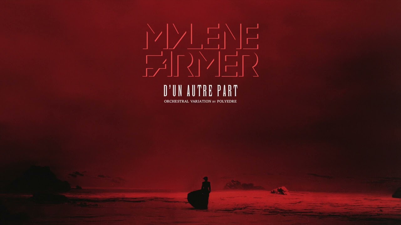 Mylène Farmer - D'un autre part (Orchestral Variation - Instrumental Version)
