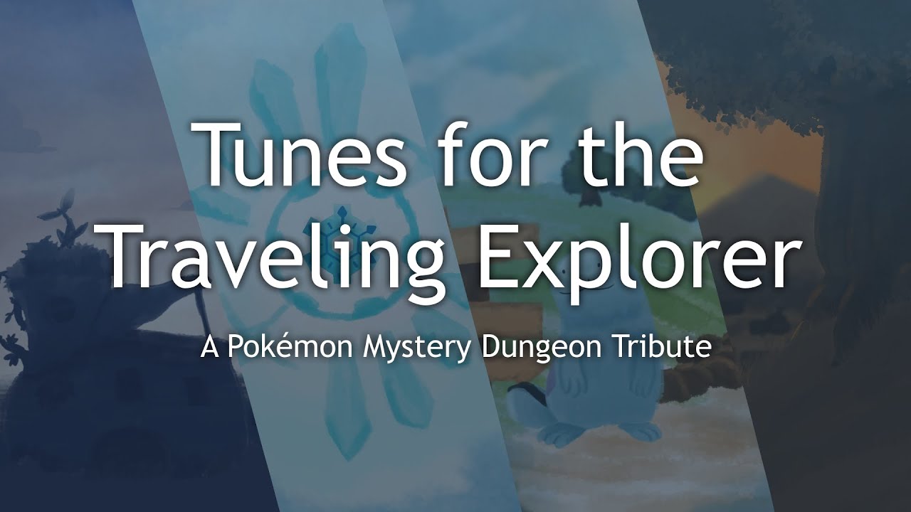 Tunes for the Traveling Explorer – A Pokémon Mystery Dungeon Tribute