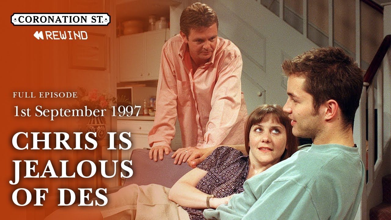 Chris Is Jealous Of Des | 1st September 1997 | Coronation Street Rewind