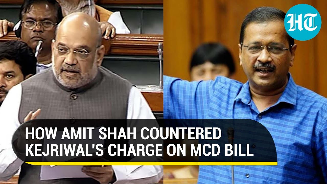 'We're not scared': Amit Shah rebuts Kejriwal on MCD as LS passes bill to unify Delhi civic bodies