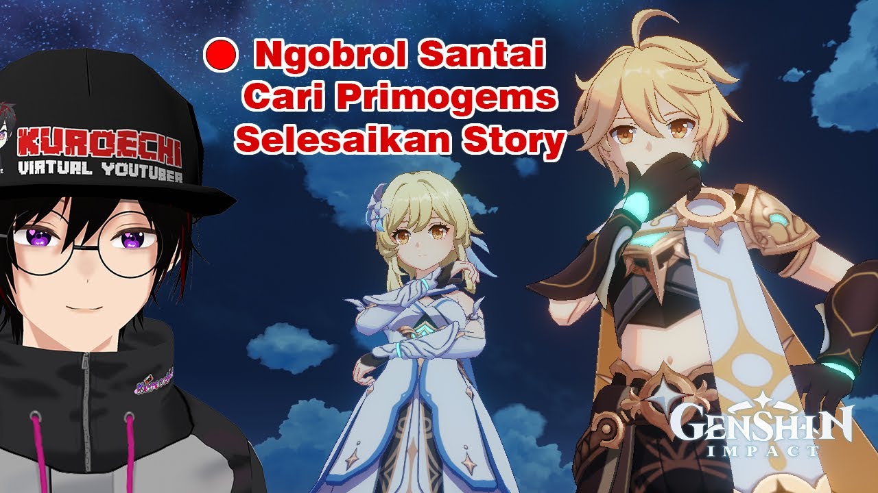 🔴LIVE Ngobrol Bareng Sambil Main Genshin Impact Explore !!!【Vtuber Indonesia】