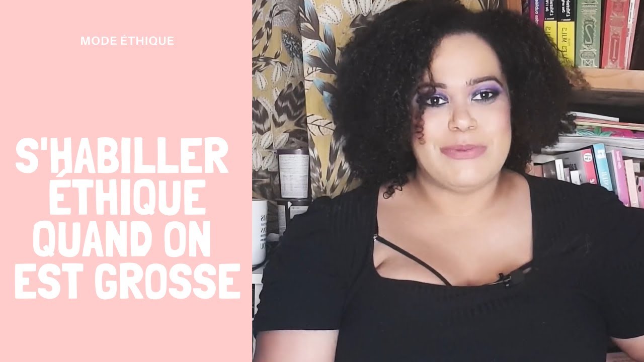 Parlons de MODE ETHIQUE pour les grosses