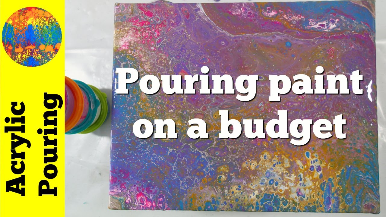 Acrylic Pouring on a Budget: Supplies and Equiepment to Save Money and Paint on the Cheap