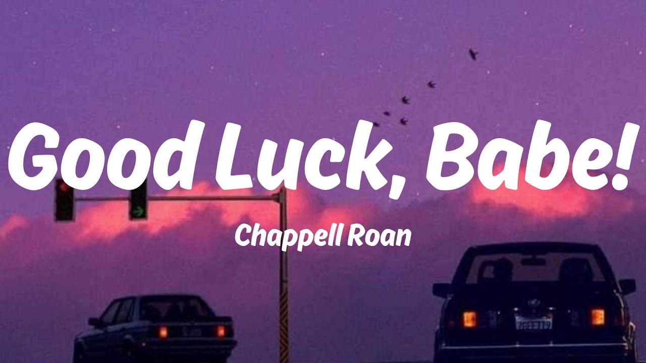 Chappell Roan - Good Luck, Babe! (Lyrics)