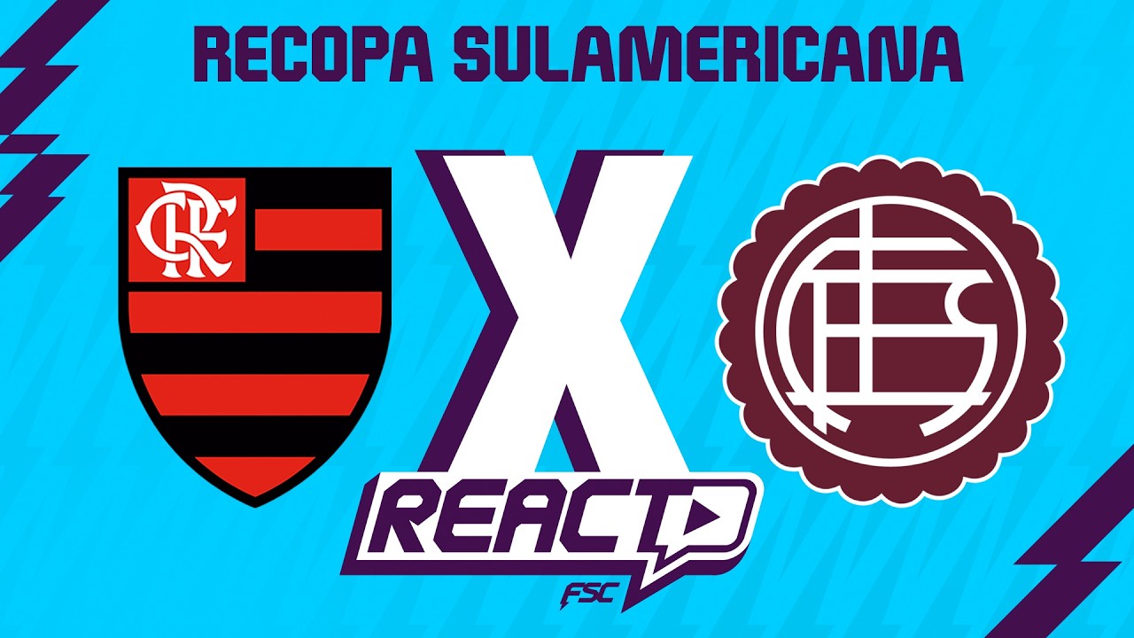FLAMENGO x LANÚS - Recopa FSC React