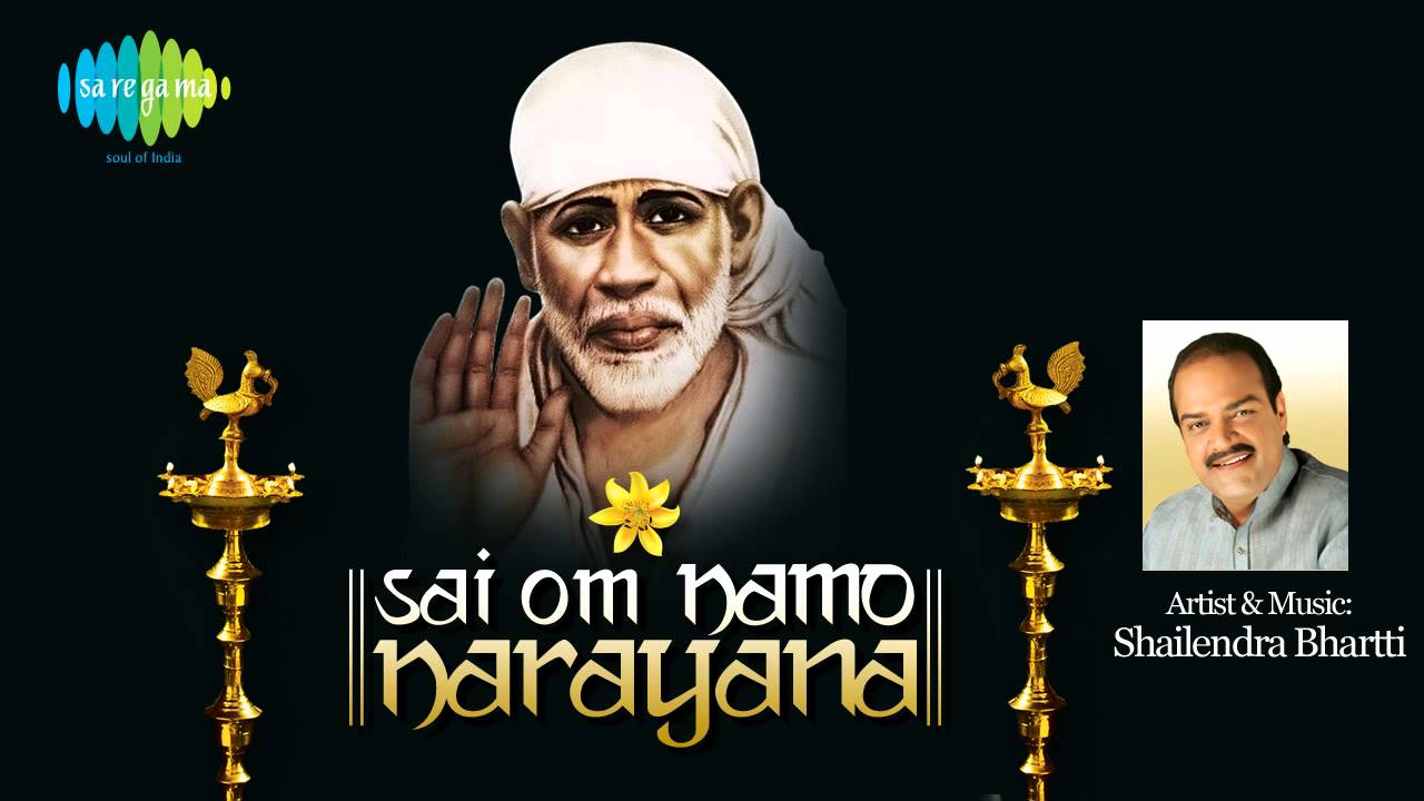 Sai Om Namo Narayana | Sai Baba Bhajan | Shailendra Bhartti