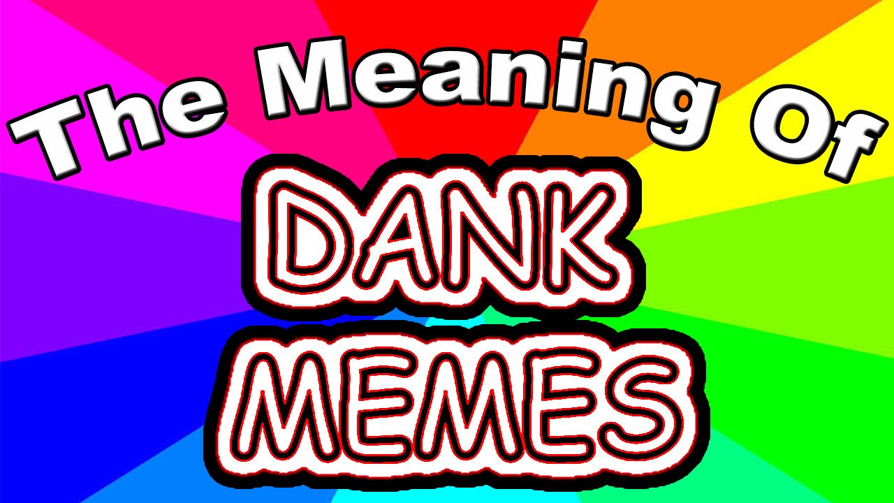 What is a dank meme? The meaning and definition of dank memes explained