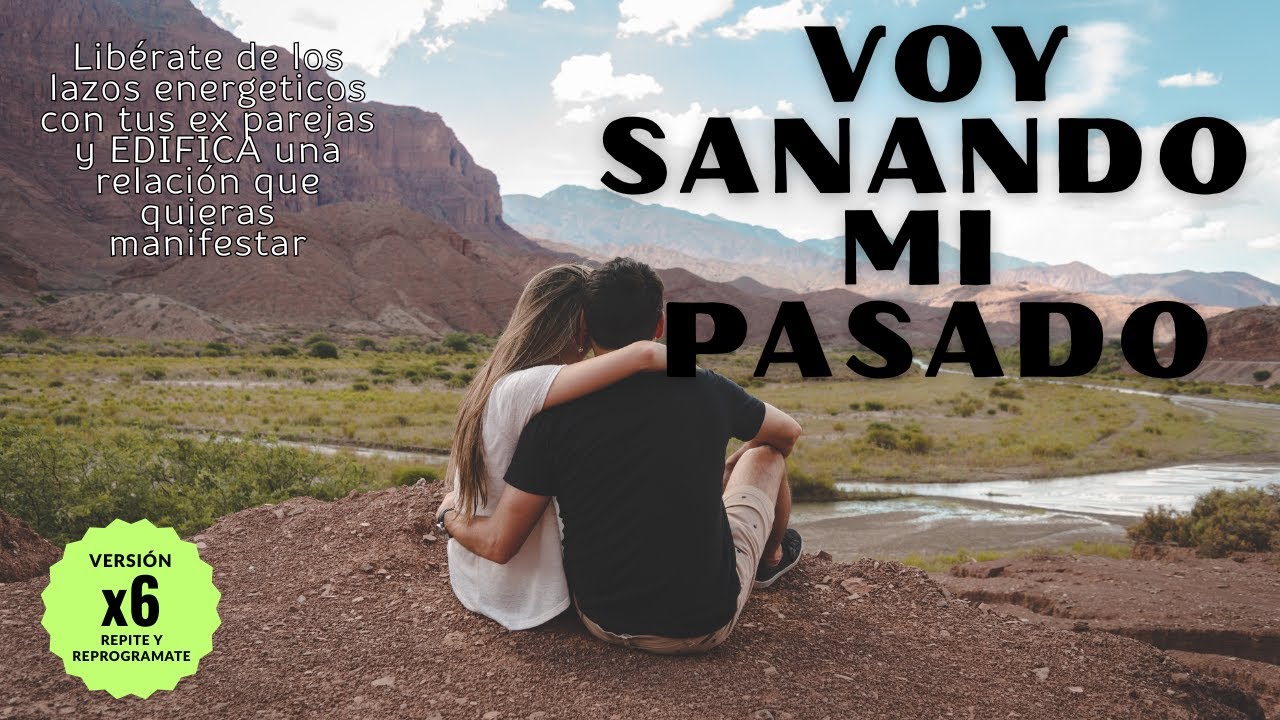 💖🌻SANANDO MI PASADO✨HO OPONOPONO🕊️ SANA tus EX RELACIONES y RESTAURA tu RELACION ACTUAL