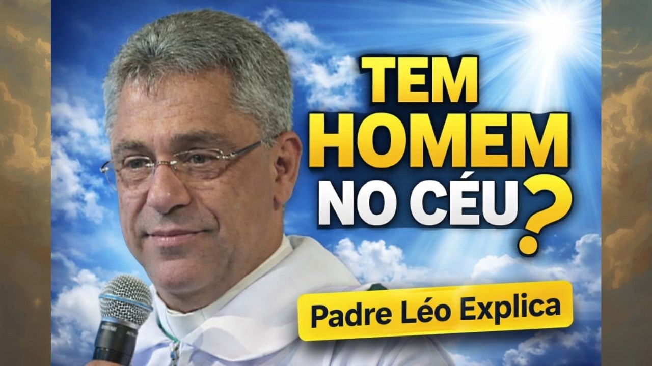 Padre léo | Existe Corpo Masculino no Céu A Resposta Vai Te Surpreender!