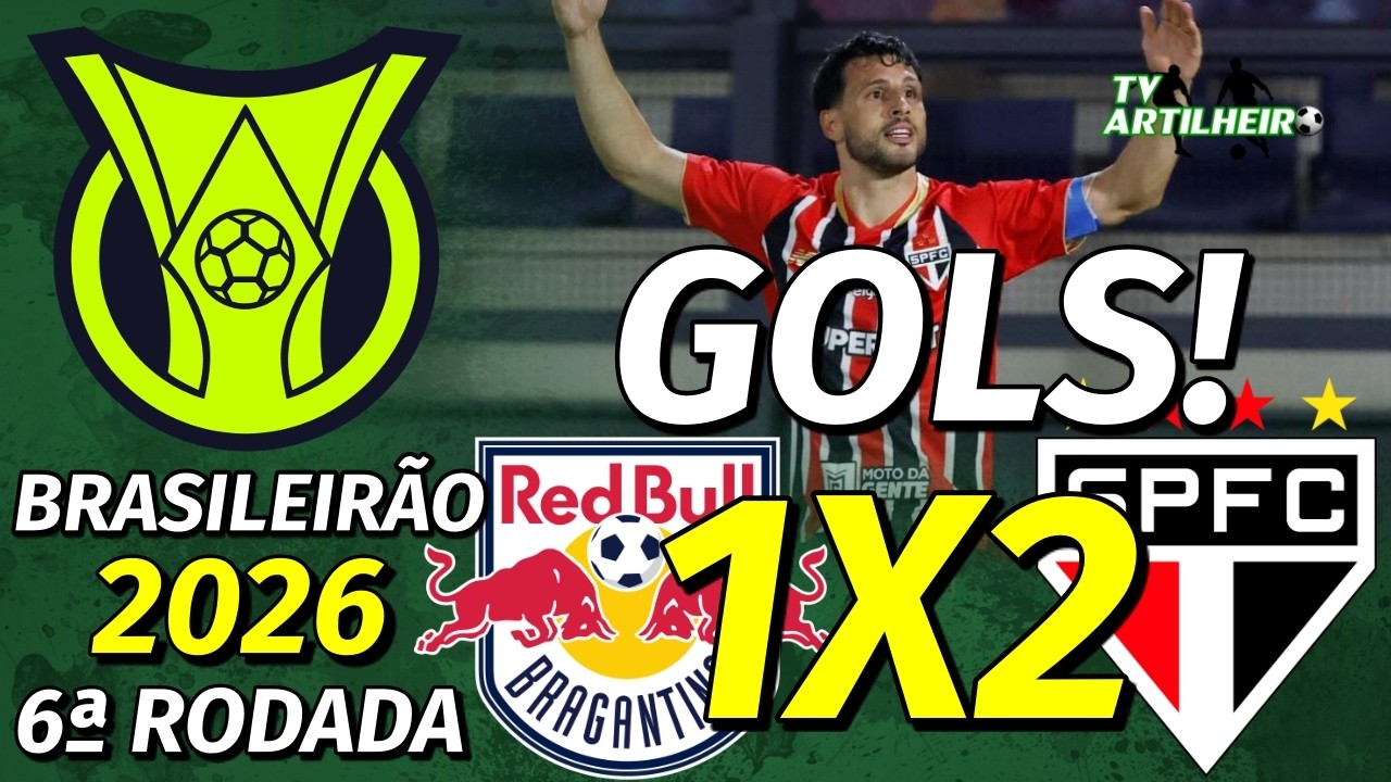 [Série A '26] 6ª Rodada | Bragantino 1 X 2 São Paulo | GOLS! | TV ARTILHEIRO