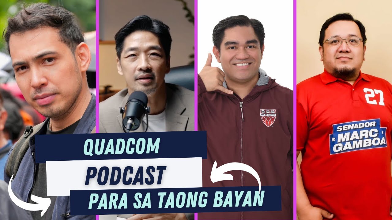 QUADCOM PODCAST: Para pagusapan ang mundo ng politika.
