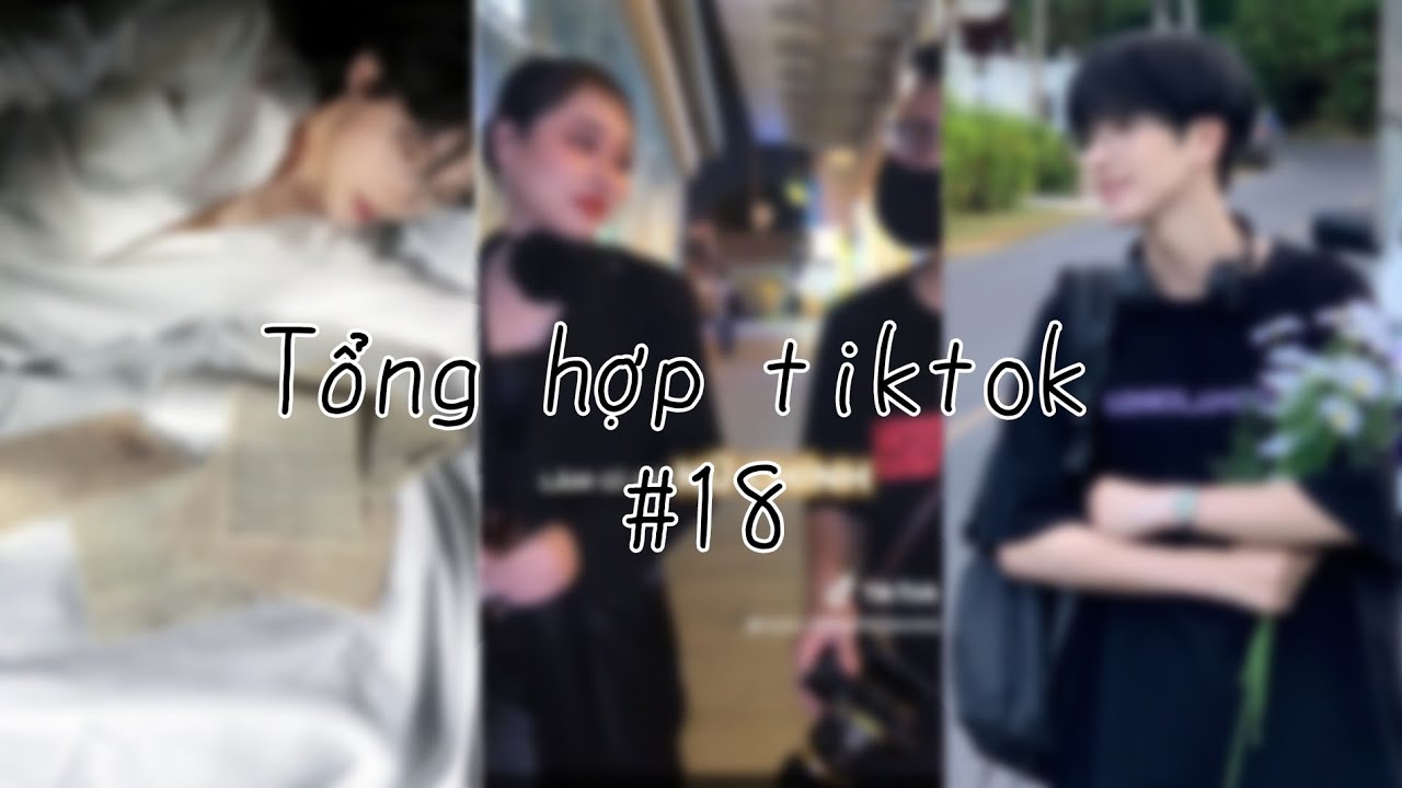 「Tổng hợp tiktok BL/ GL/ BG」#18 Tổng hợp  bl douyin│Yi