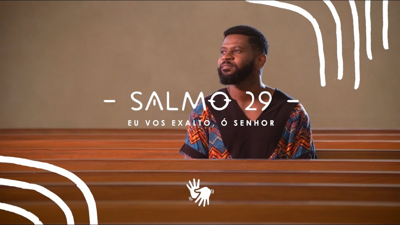 SALMO 29: Eu Vos exalto, ó Senhor #VigíliaPascal - Léo Mantovani (Em Libras)