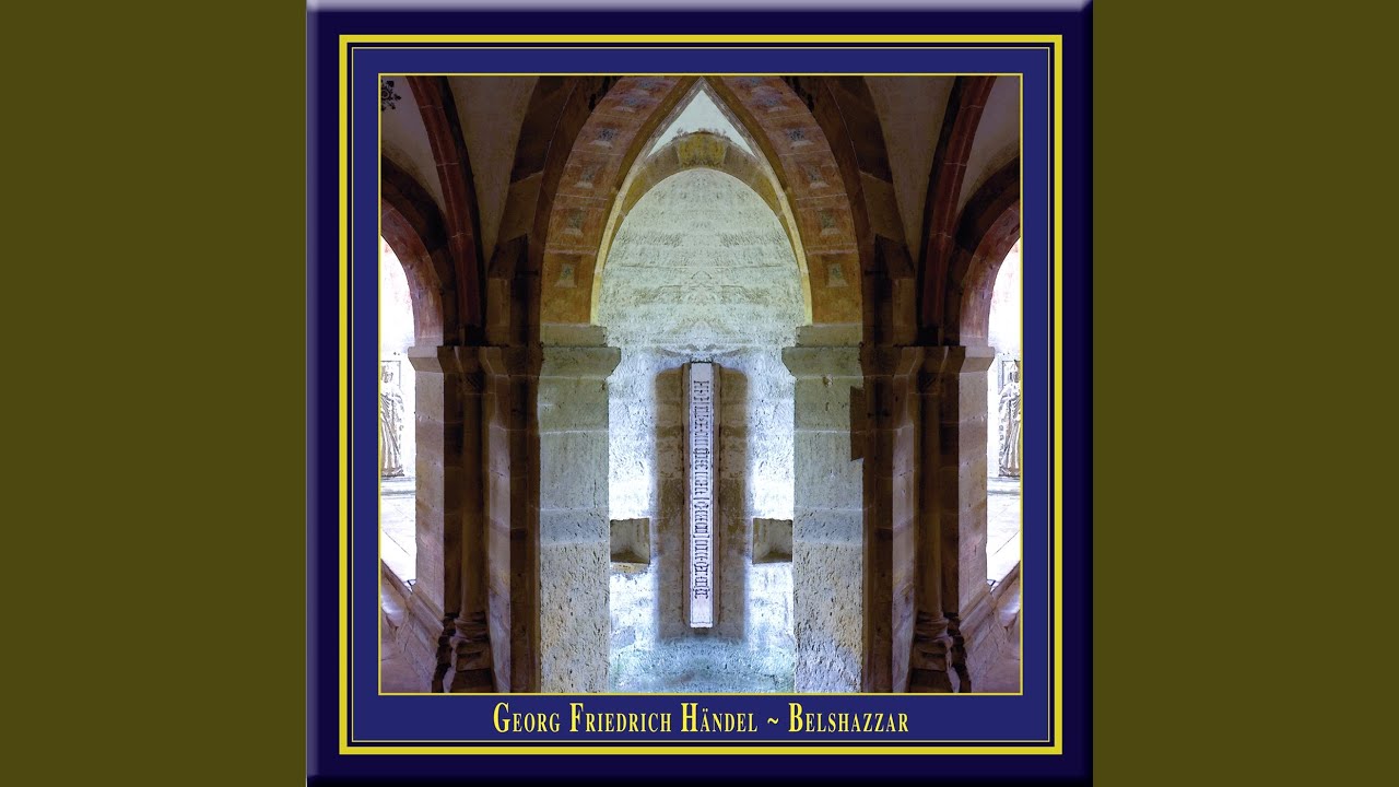 Behold, By Persia's Hero Made (Chorus: The Babylonians) - Handel: Belshazzar (Act I)