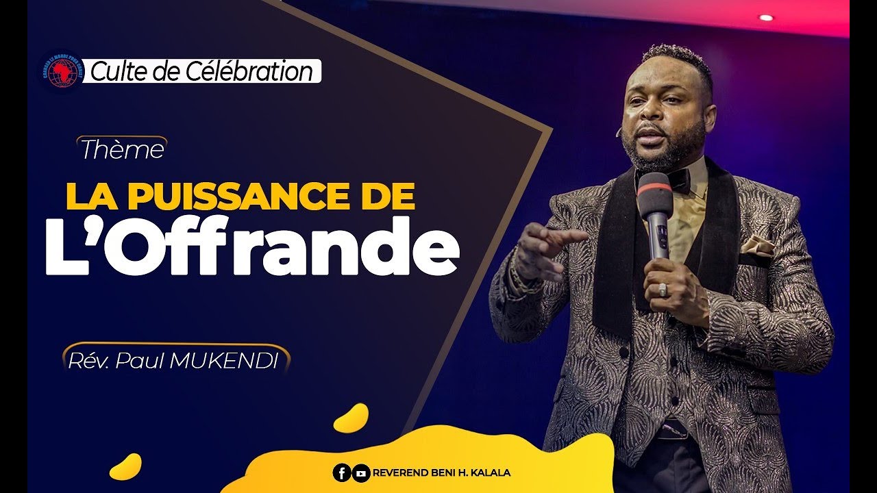 La Puissance de l'offrande l Révérend Paul Mukendi