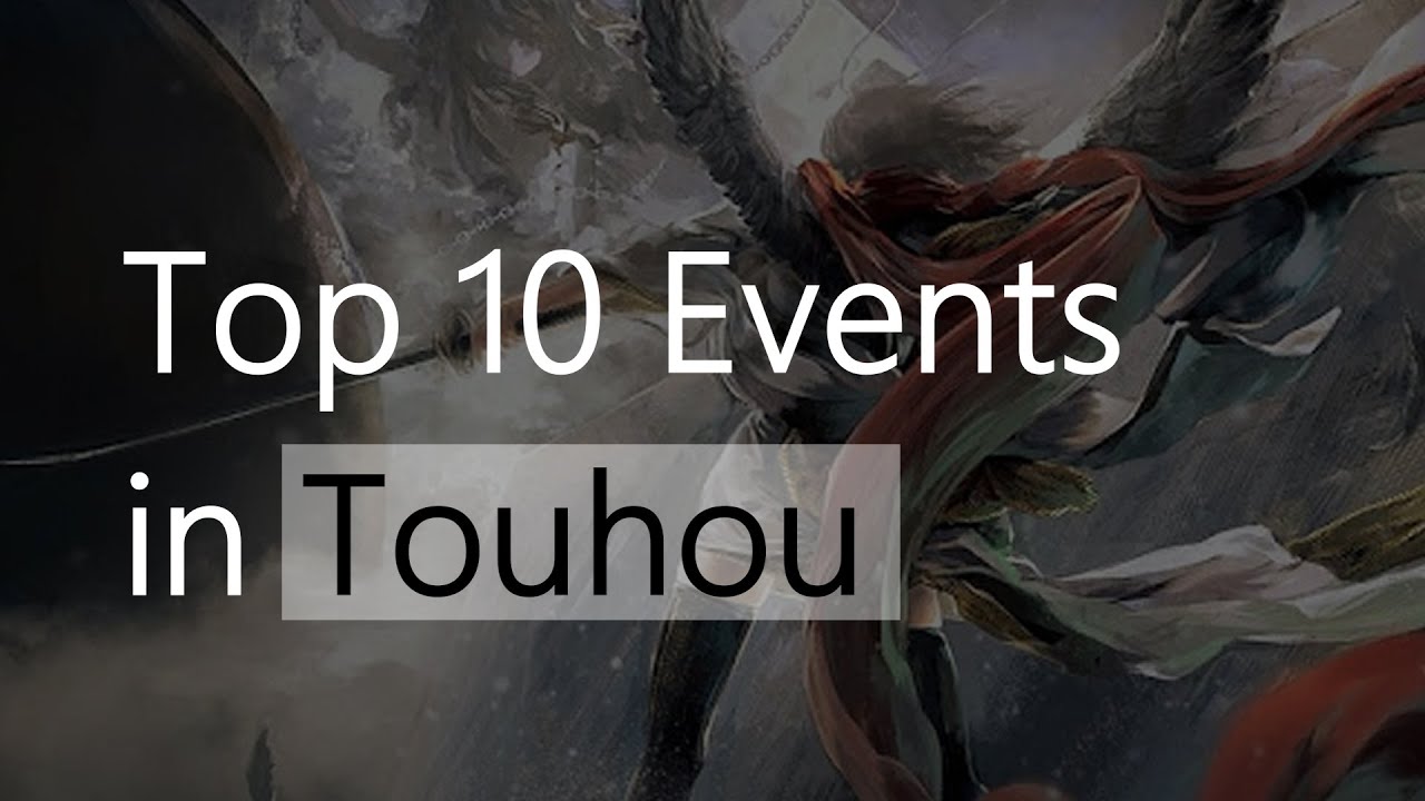 Top 10 Events in Touhou