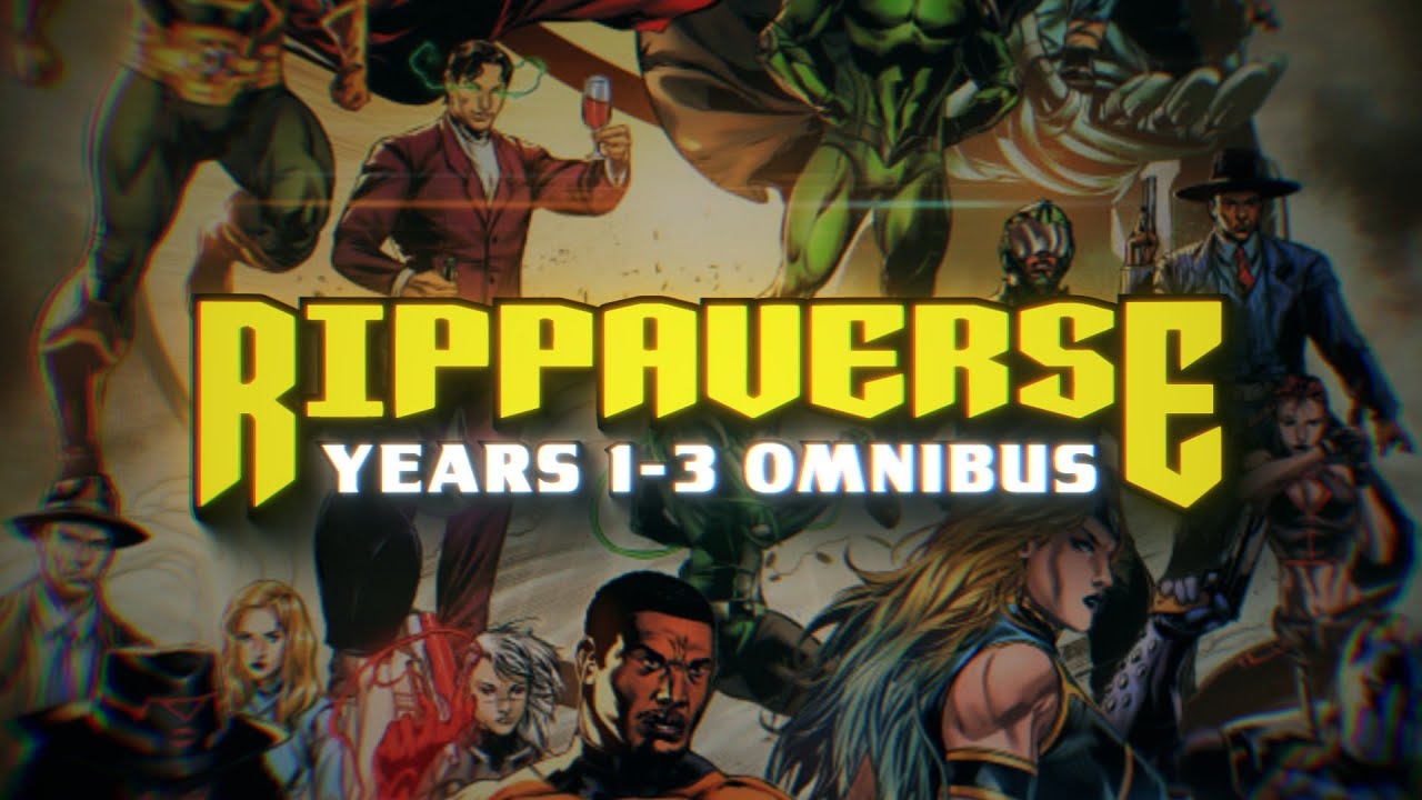 Rippaverse Omnibus: Years 1-3 | 1200+ Pages | Chuck Dixon, Joe Bennett, Soska Sisters, Eric July
