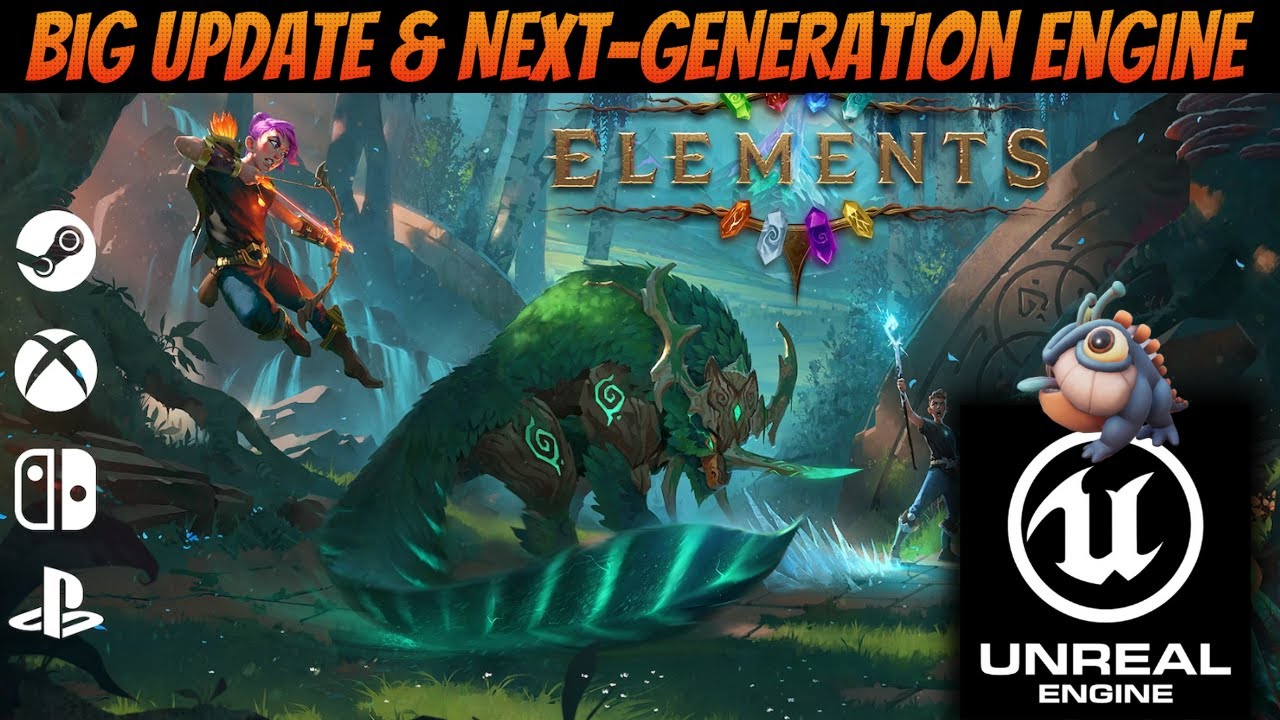 Game-Changing Update Unveiling Next-Generation Engine | Elements