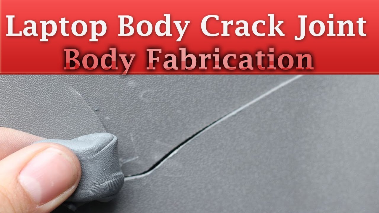 Laptop Body Crack Joint - Laptop Fabrication