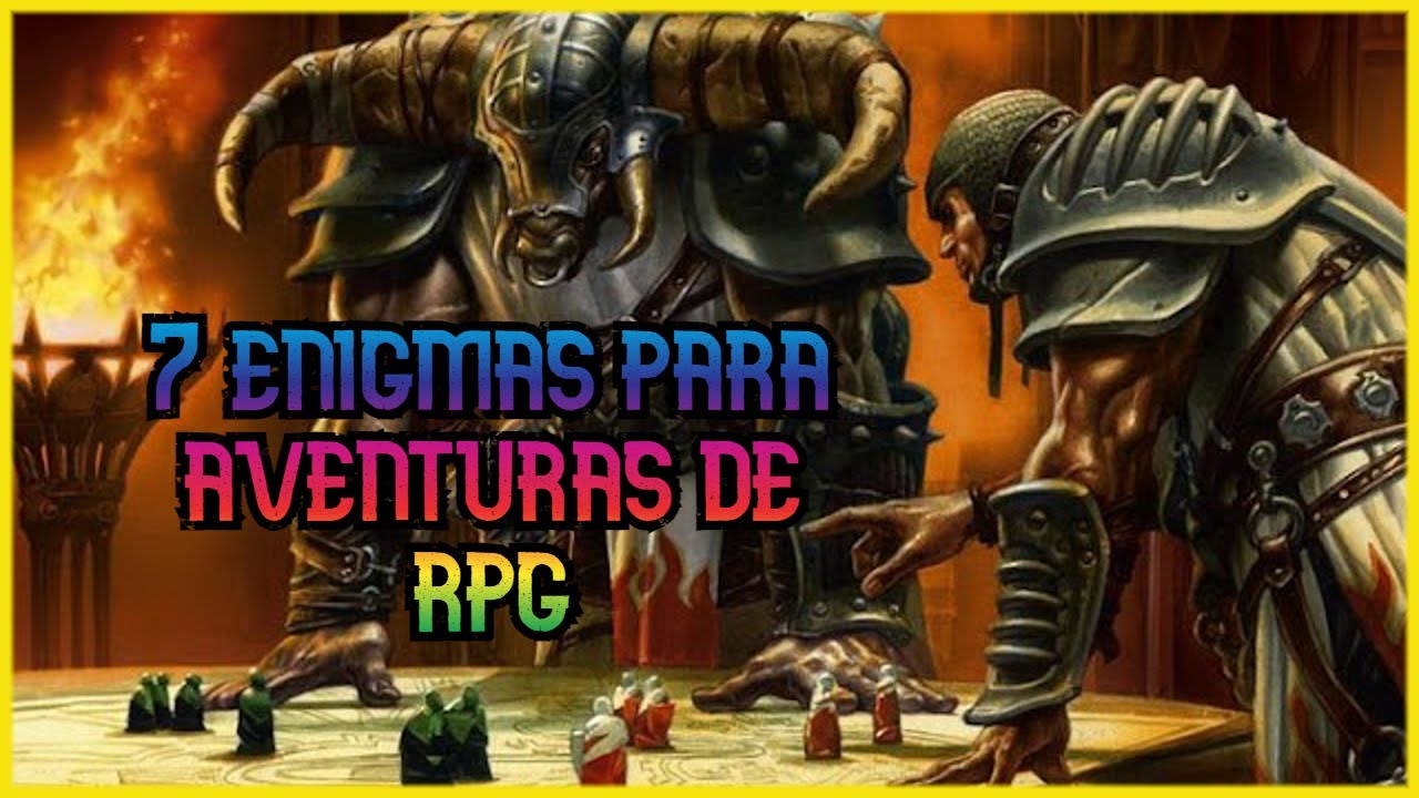 7 ENIGMAS PARA AVENTURAS DE RPG