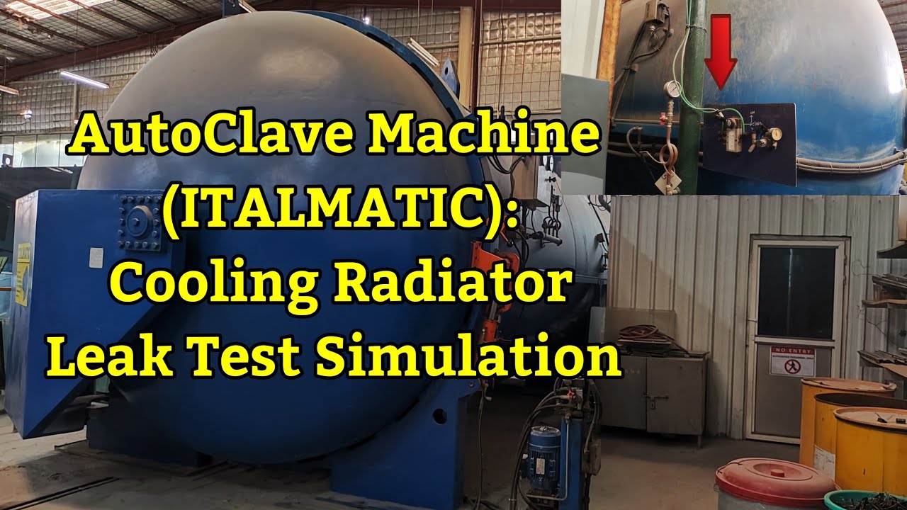 AutoClave Machine (ITALMATIC) | Cooling Radiator Leak Test Simulation