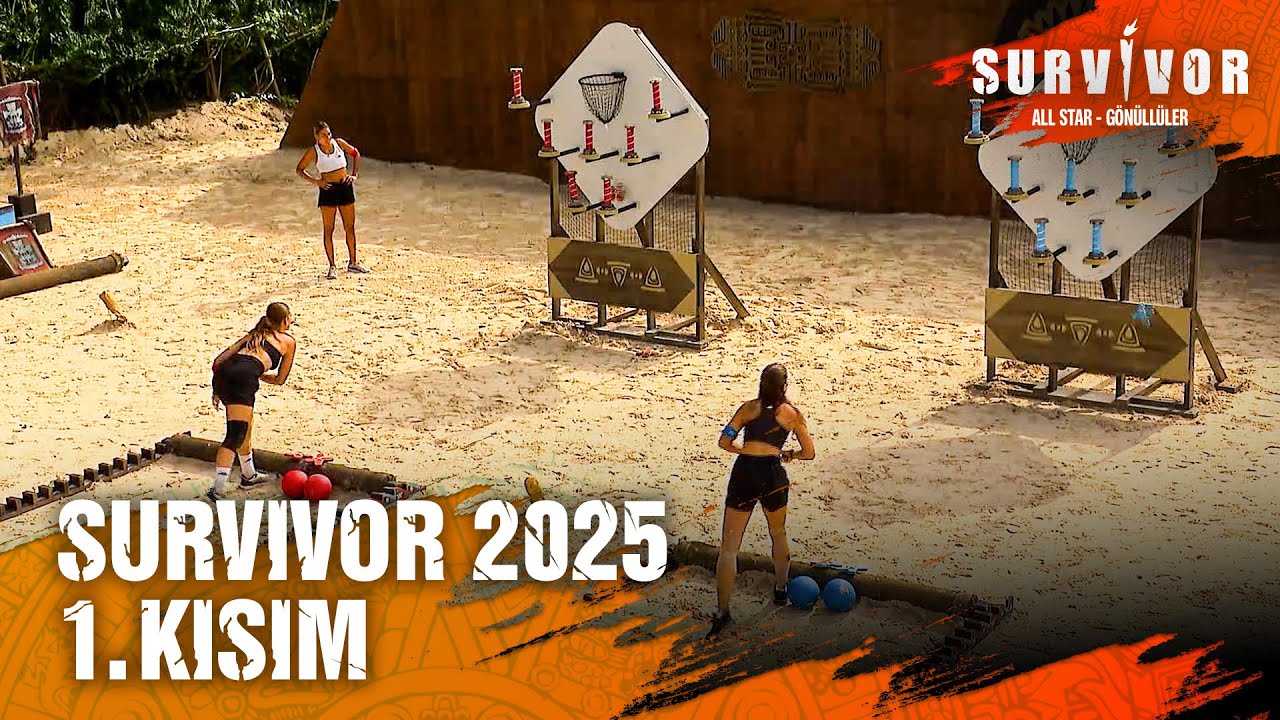 Survivor 2025 1. Kısım | Survivor 2025 25. Bölüm @SurvivorTurkiye