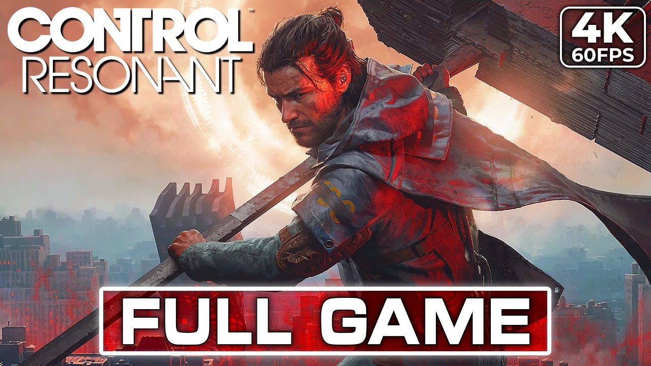 CONTROL RESONANT Gameplay Walkthrough FULL GAME [4K 60FPS PC ULTRA] - No Commentary