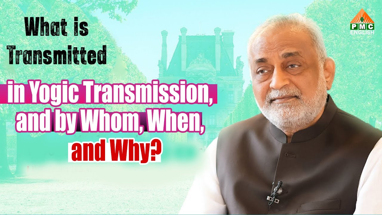 What is transmitted in Yogic Transmission, and by Whom, When, and Why? | Ep-57 | Daaji | PMC English