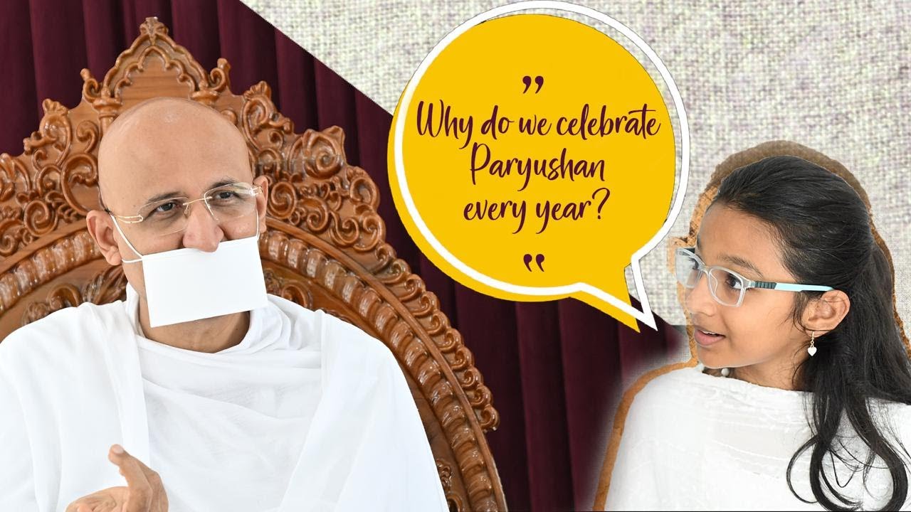 Why do we celebrate Paryushan every year?
