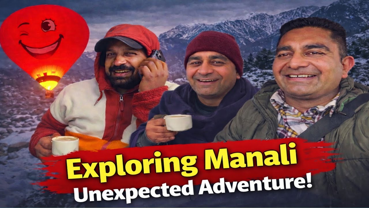 Reached Manali from Punjab with great difficulty