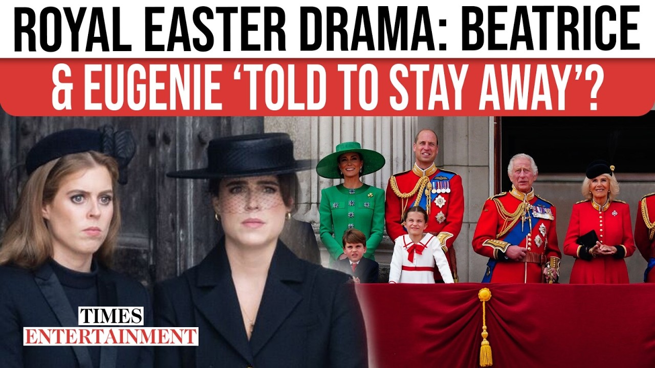 Royal Easter Shock: Beatrice And Eugenie ‘Told To Stay Away’ As Family Scandal Erupts | WATCH