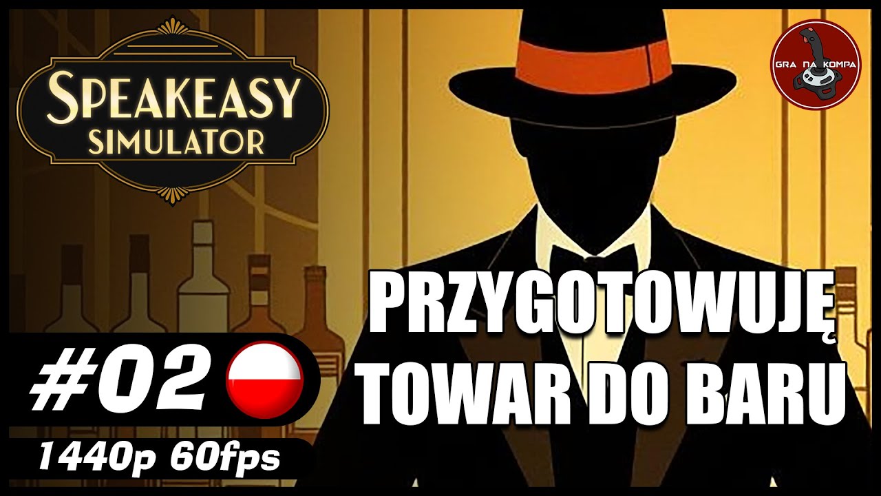 Przygotowuję towar do baru || #2 || Speakeasy Simulator gameplay PL