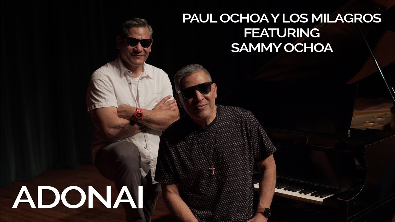 Adonai by Paul Ochoa y Los Milagros featuring Sammy Ochoa