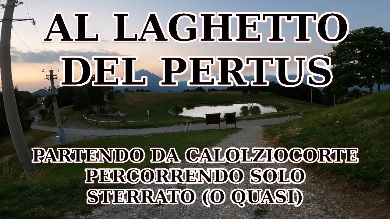 Da Calolziocorte al Laghetto Del Pertus tutto su sterrato (o quasi)... ecco dove passare....
