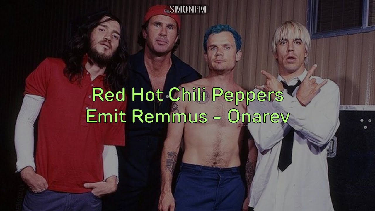 Red Hot Chili Peppers - Emit Remmus - Lyrics & Sub Español