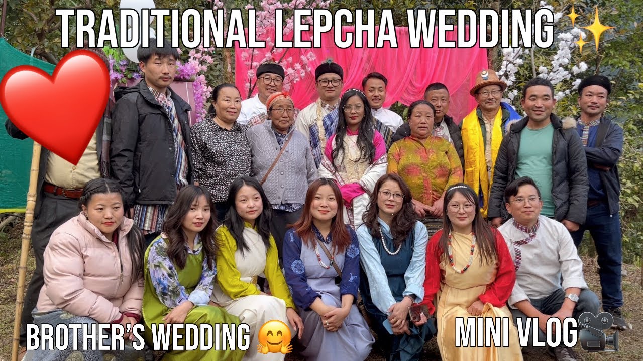 Traditional Lepcha wedding ceremony Anum Mingma weds Aazong Elimith ❤️ Leethang Gyalshing Sikkim ✨😍