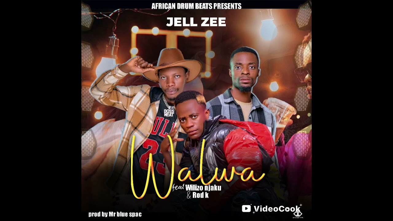 Jell_zee ft wilizo njaku x rod Kay.....walwa