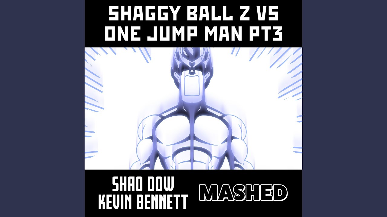 SHAGGY BALL Z VS ONE JUMP MAN PT3 (feat. The Kevin Bennett)