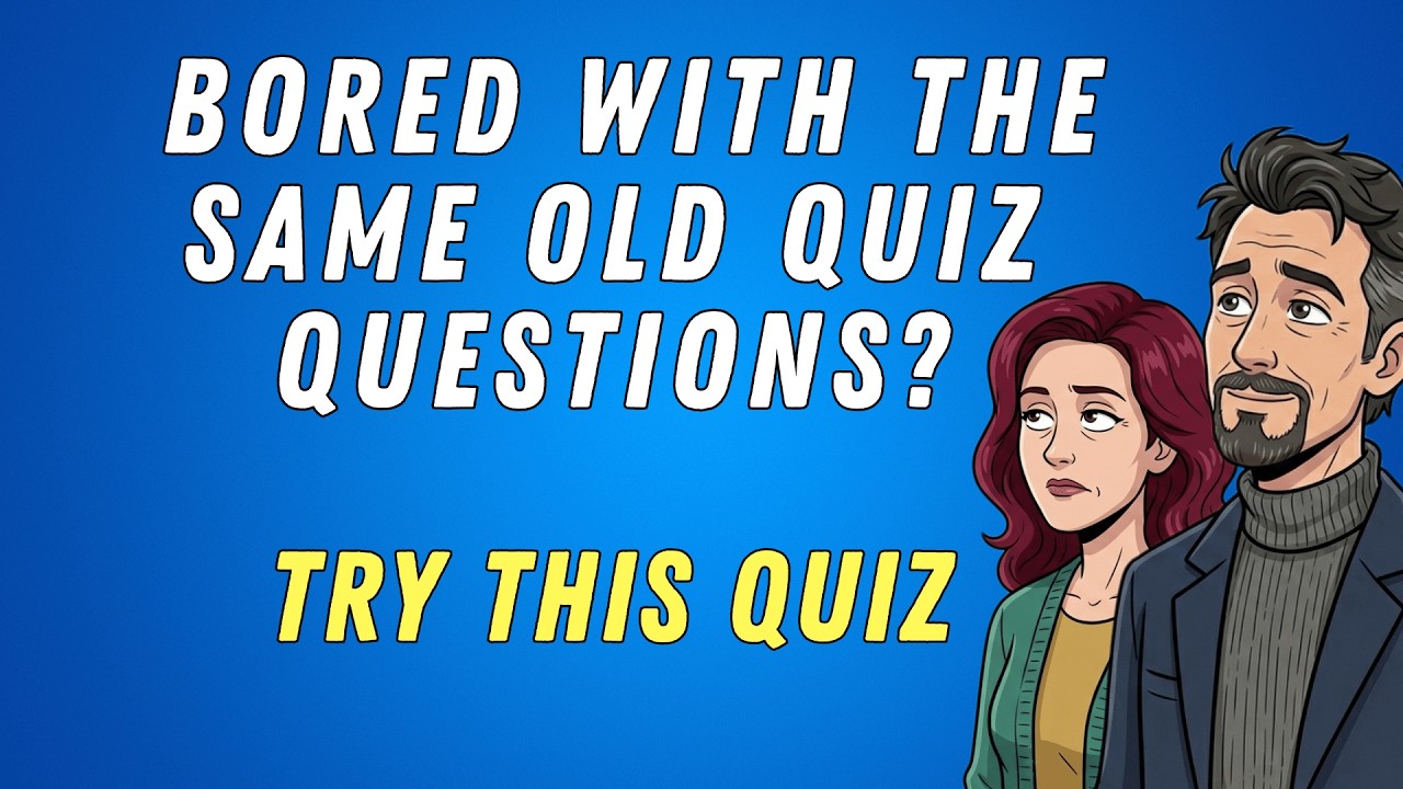NEW QUIZ QUESTIONS : HOW MANY WILL YOU KNOW?