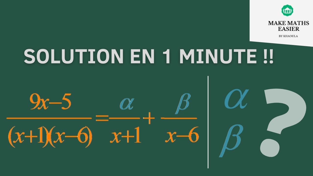 D&eacute;composition en &eacute;l&eacute;ments simples en 1 minute !! ( ASTUCE POUR LES CONCOURS )