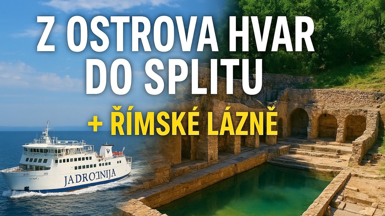 Z Hvaru do Splitu trajektem + Varaždinské Toplice a římské lázně